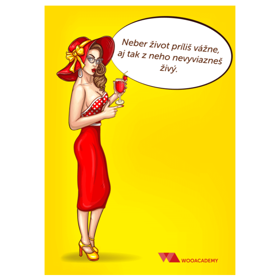 Plagát neber život vážne